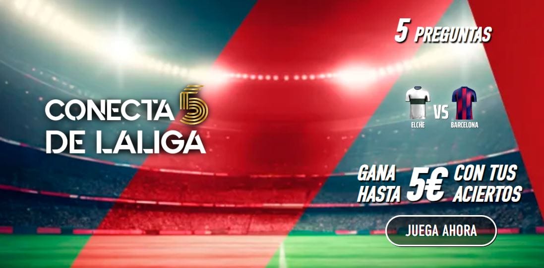 Sportium Conecta 5 Elche vs Barcelona